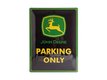 PLAQUE METAL 30X40CM PARKING ONLY JOHN DEERE