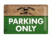PLAQUE METAL 20X30CM PARKING ONLY