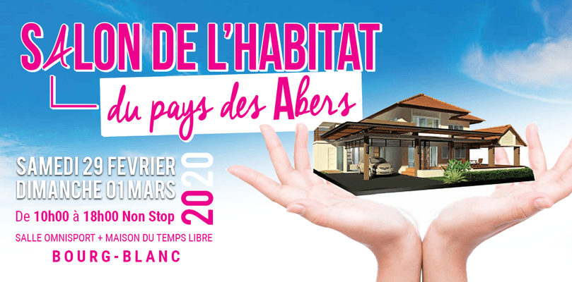 Salon de l'Habitat du Pays des Abers 2020 à Bourg-Blanc - 29 février et 1er mars 2020